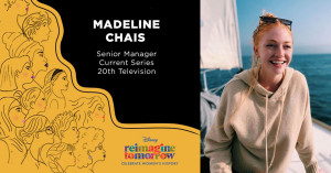 Photo of Madeline Chais, Text: Madeline Chais Senior Manager Current Series 20th Television