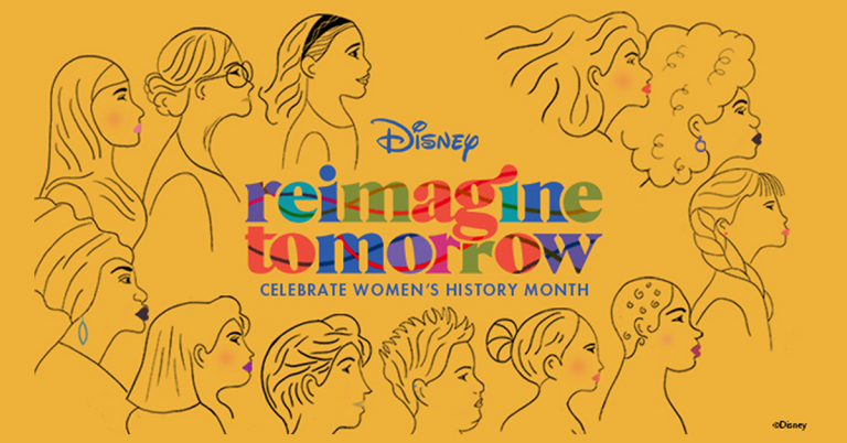 Sketches on women, Text: Disney Reimagine Tomorrow Celebrate Women's History Month