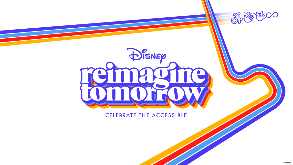 Rainbow border, Text: Disney Reimagine Tomorrow Celebrate the Accessible image