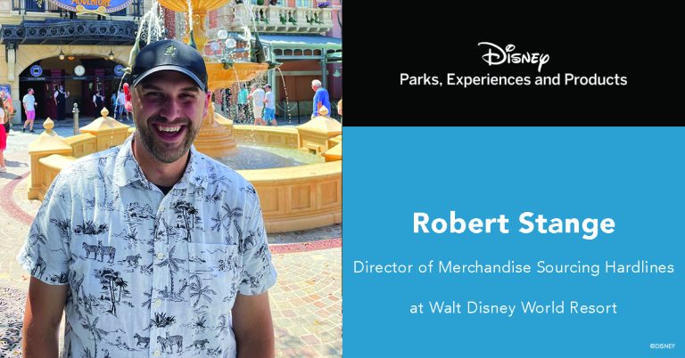 Photo of Robert Stange, Text: Disney Parks, Entertainment and Products Robert Stange Director of Merchandise Sourcing Hardlines at Walt Disney World Resort