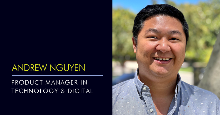 Headshot of Andrew Nguyen, Text: Andrew Nguyen Product Manager in Technology & Digital