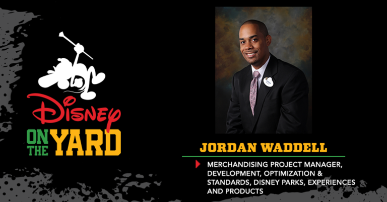 Headshot of Jordan Waddell, Text: Jordan Waddell Merchandising Project Manager, Development, Optimization & Standards, Disney Parks, Experiences and Products Disney on the Yard