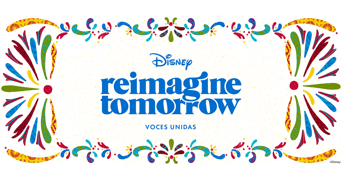 Reimagine Tomorrow - Disney launches Reimagine Tomorrow amplifying