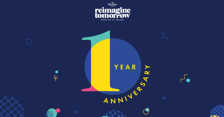 Text: The Walt Disney Company Reimagine Tomorrow Where We All Belong 1 Year Anniversary