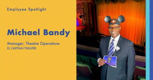 Photo of Michael Bandy wearing Mickey Ears, Text: Employee Spotlight Michael Bandy Manager, Theatre Operations El Capitan Thatre