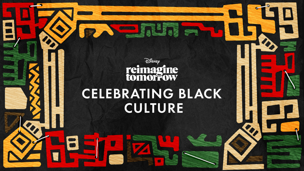 Celebrate Black Culture at Disney - Life at Disney