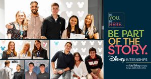 Be You. Be Here. Be Part of the Story. Disney Internships. The Walt Disney Company Europe, Middle East & Africa