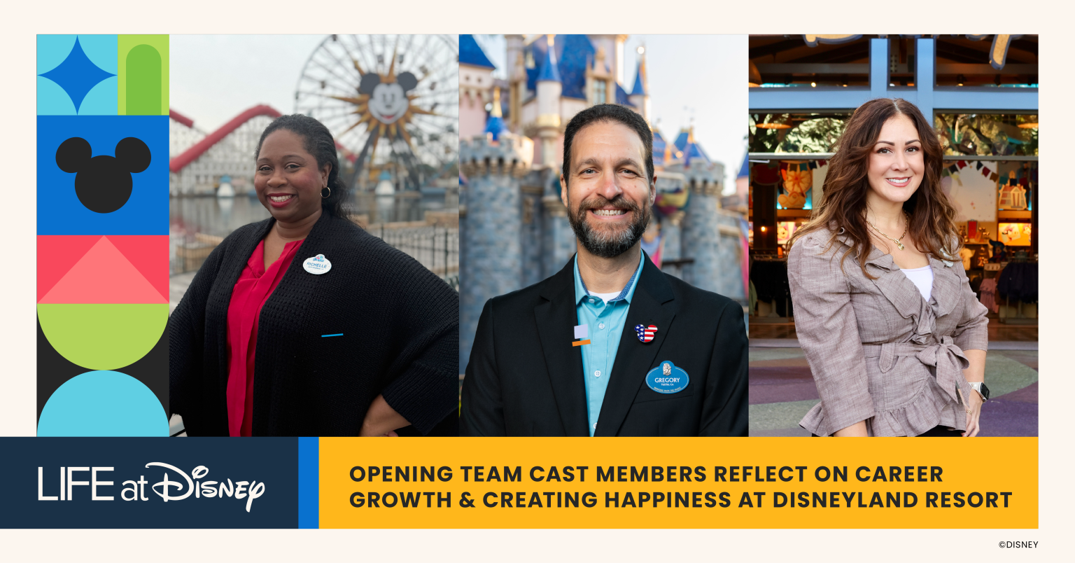 Opening team cast members share career growth stories and creating happiness at Disneyland Resort, featured in Life at Disney with iconic park settings in the background.