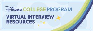 Disney College Program Virtual Interview Resources